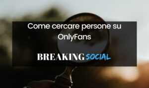 come cercare persona onlyfans